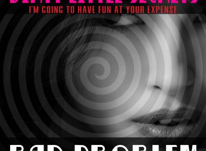 Dirty Little Secrets Bad Problem Mp3