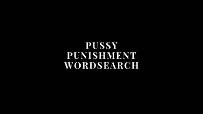 Pussy Punishment Wordsearch