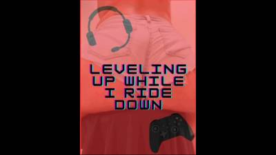 Leveling Up While I Ride Down