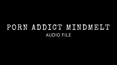 Porn Addict Part 1