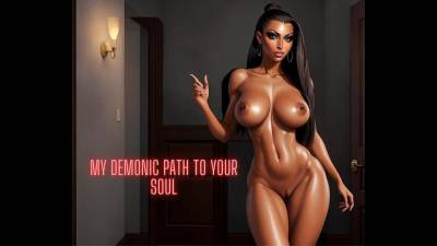 My Demonic Path To Your Soul
