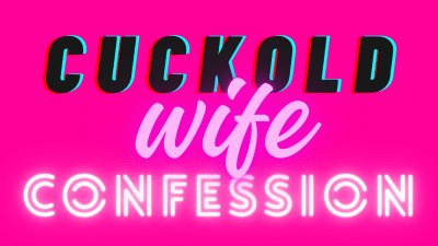 Cuckold Tease Confession From Your Wife