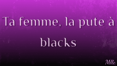 Ta Femme, La Pute A Black