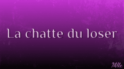 La Chatte Du Loser