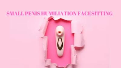 Small Penis Humiliation Facesitting SPH Play, Humiliation Play