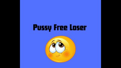 Pussy Free Loser