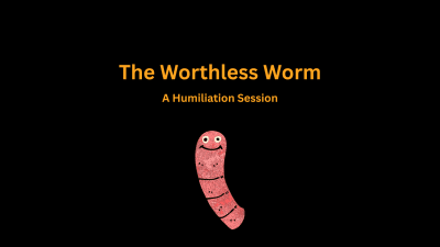 The Worthless Worm