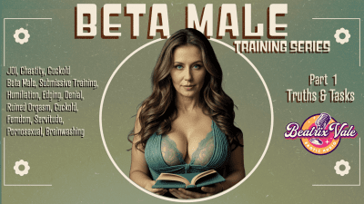 Beta Male Training Series Part 1: Truths And Tasks