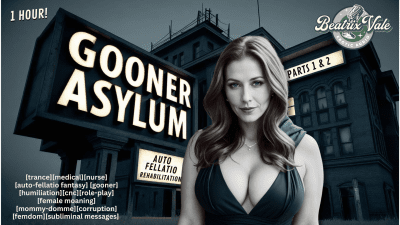 Gooner Asylum: Auto Fellatio Rehabilitation~Parts 1&2