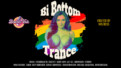 Bi Bottom Trance: Crafted By Mistress