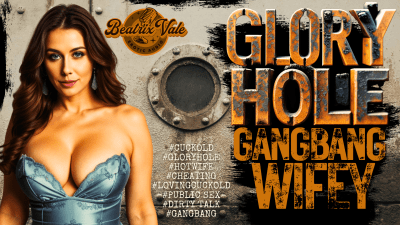 Gloryhole Gangbang Wifey