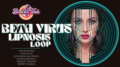 Beta Virus: Lipnosis Loop