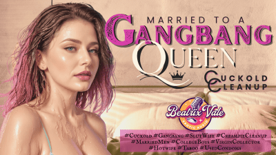 Married To A Gangbang Queen: Cleanup Time, Cuck