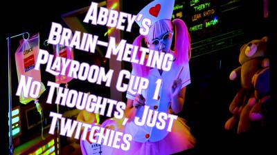 Abbey's Brain-Melting Playroom_ Clip 1 - No Thoughts, Just Twitchies