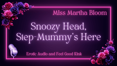 Snoozy Head, Step-Mummy's Here