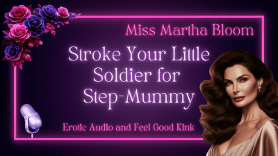 Stroke Your Little Soldier For Step-Mummy ( JOI)