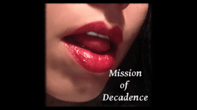 Mission Of Decadence