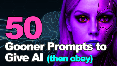 Obey The Machine: 50 AI Prompts For Gooner Destruction (Pdf)