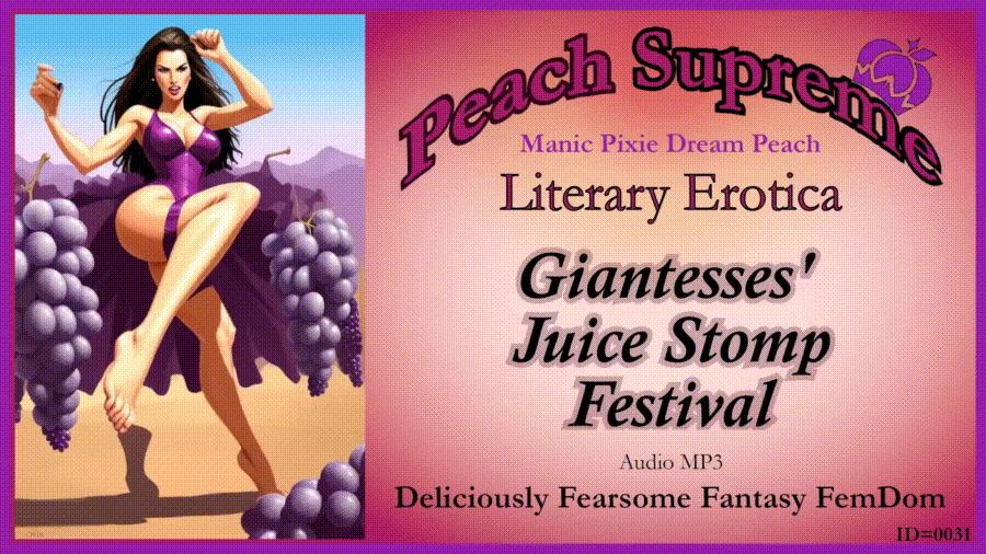 0031 Giantesses' Juice Stomp Festival ***MP3***