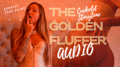 The Golden Fluffer Cuckold For Your Queen (Audio Only)