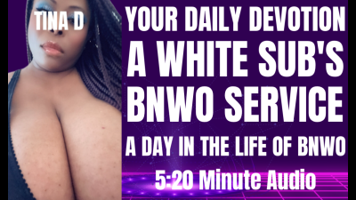 Bnwo Daily Devotion: White Sub Servitude Training 5:20 Minutes