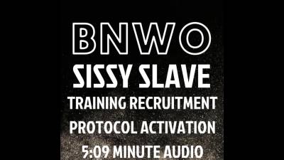 Bnwo Sissy Slave Training: Recruitment Protocol Activation 5:09 Minutes