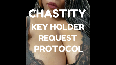 Chastity Keyholder Request Protocol