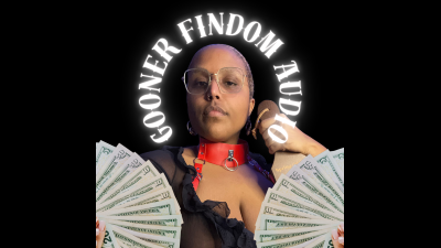 Gooner Ebony-Findom Audio
