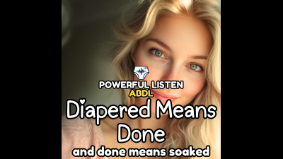 Diapered Means Done