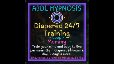 Diapered 24/7 Training By Powerfullisten