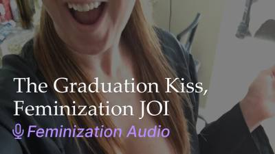 The Graduation Kiss, Feminization JOI