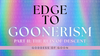 Edge To Goonerism II: The Ruin Of Descent | Ruin The Goon | Erotic Audio