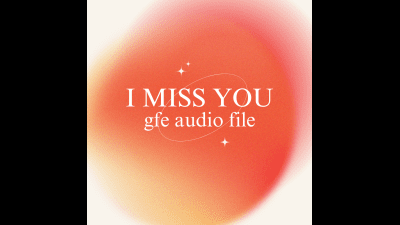 Missing You - Soft Gfe Audio