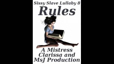 Sissy Slave Lullaby Part 8: Rules