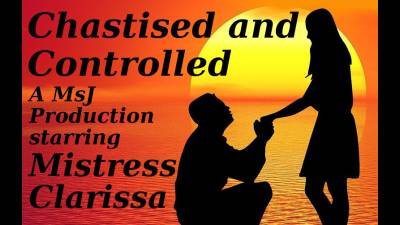 Chastised And Controlled
