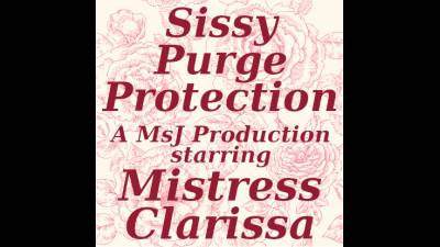 Sissy Purge Protection