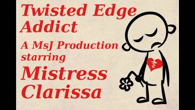 Twisted Edge Addict