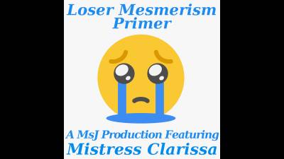 Loser Mesmerism Primer