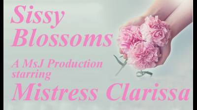 Sissy Blossoms