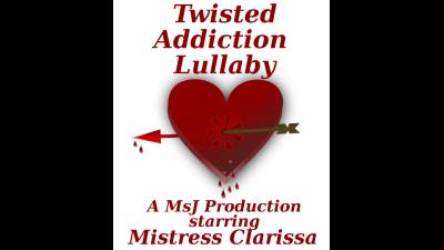 Twisted Addiction Lullaby