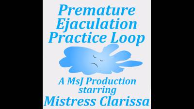 Premature Ejaculation Loop