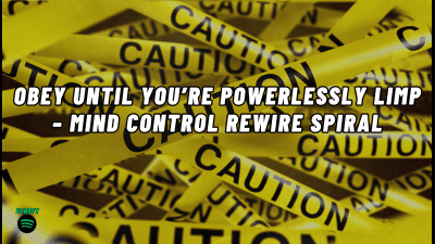 The Nlp Vault: Obey Until You're Powerlessly Limp - Mind Control Rewire Spiral