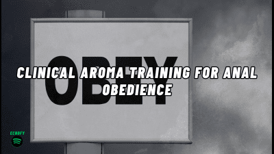 Clinical Aroma Training For Anal Obedience