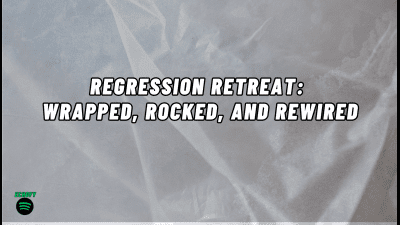 Regression Retreat: W****, Rocked, And Rewired