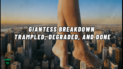 The Nlp Vault: Giantess Breakdown - Trampled, Degraded, And Done
