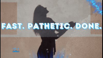 Fast. Pathetic. Done