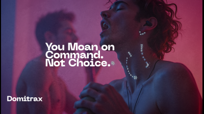 You Moan On Command. Not Choice