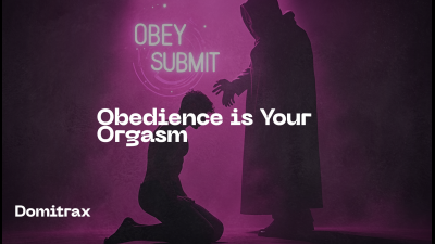 Obedience Is Your Orgasm