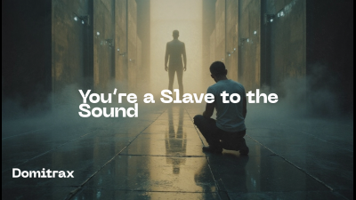 You're A Slave To The Sound