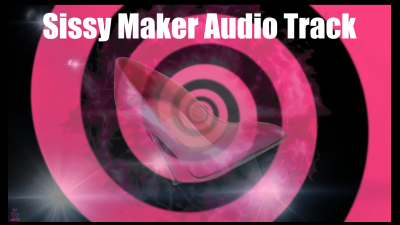 Sissy Maker Audio Track